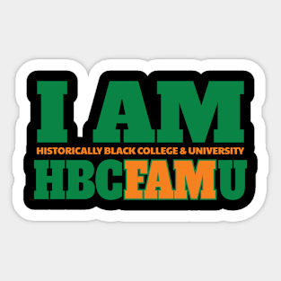I am Historically Black & University HBCFAMU Sticker